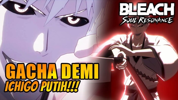 GACHA BRUTAL DEMI ICHIGO KUROSAKI INNER HOLLOW!!!  - BLEACH SOUL RESONANCE