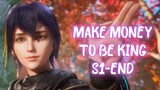 MAKE MONEY TO BE KING S1-END