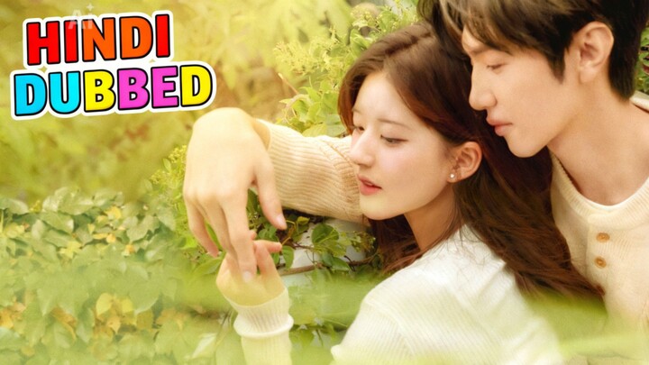 8. TITLE: Hidden Love [2023]/Chinese Series Genre: Youth Romance Hindi Dubbed HD