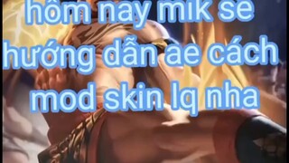 Hướng dẫn ae cách mod skin liên quân