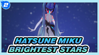 Hatsune Miku|【Miku/TDA】One of the brightest stars on the stage_2