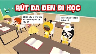 “ Rút Da Đen Đi Học  Bị Khinh Thường Và Cái Kết” - Play Together | Rút