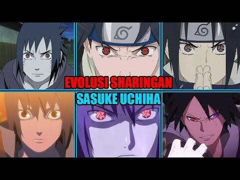 Penjelasan Semua Evolusi Sharingan Sasuke Uchiha Hingga Mendapatkan Rinnegan!!