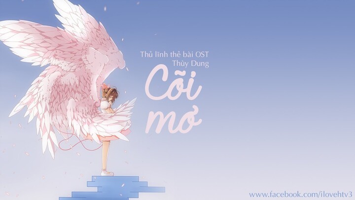 Cõi mơ - Thùy Dung (Nhạc phim Thủ lĩnh thẻ bài - Sakura)