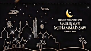 selamat memperingati Maulid Nabi Muhammad Shalallahu'Alaihi Wasallam 12 Rabiul awal