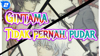 Gintama|Semoga cahaya perak tidak pernah pudar_2