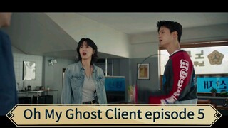 Oh My Ghost Client episode 5