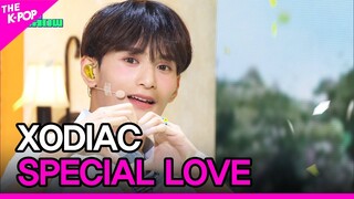 XODIAC, SPECIAL LOVE [THE SHOW 230613]