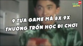 Tuổi Thơ Dữ Dội 9 Tựa Game Mà 8x 9x Mới Biết Trẻ Em Hiện Nay Không Biết