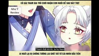 Cô Gái Tham Gia Trò Chơi Nhận Con Nuôi Để Sau Này Thịt, Ai Ngờ Lại Bị Chồng Tương Lai Ghét Bỏ