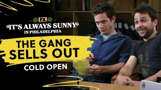 Cold Open: The Gang Sells Out | It's Always Sunny in Philadelphia | FX