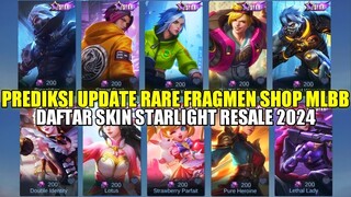 PREDIKSI UPDATE RARE FRAGMENT SHOP MOBILE LEGENDS 2024! DAFTAR SKIN STARLIGHT RESALE 2024 MLBB