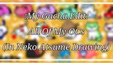 My Editing Video #25: All Of My OCs (In Neko Atsume Drawing)