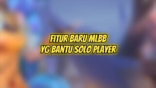 Menurut kalian gimana nih tentang fitur MLBB ini ?#fiturmlbb #soloplayer #Bestofbest #Bstationmlbb