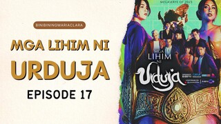 Mga Lihim ni Urduja — Episode 17 (March 21, 2023) Full-HD