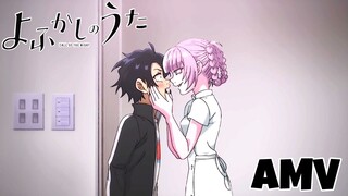 Yofukashi no Uta【AMV】ซูลูปาก้า ตาปาเฮ้ (Bridge)