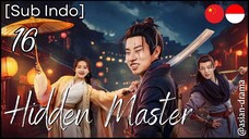 Hidden Master (2025) – Eps. 16 [Sub Indo]