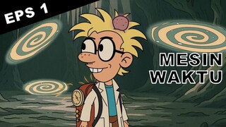 Ilmuan penemu mesin waktu - Dr. Tock Eps 1