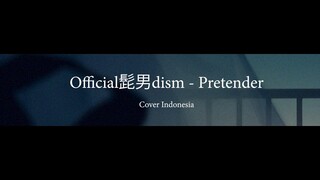 『COVER』Official髭男dism - Pretender (Versi Indonesia) | Adhiew