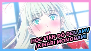 Học Viện Đỏ Đen AMV/Kirari Momobami