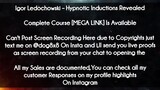 Igor Ledochowski course  - Hypnotic Inductions Revealed download