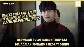 Berwajah Polos Tapi Psikopat !! SELURUH ALUR CERITA FILM VIP 2017 DALAM 13 MENIT