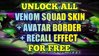 FREE ALL VENOM SKIN + AVATAR BORDER + RECALL EFFECT | mobile legends