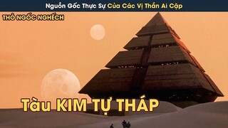 [Review Phim] Kim Tự Tháp Là TÀU KHÔNG GIAN Dẫn Tới Hành Tinh Của Các Vị Thần