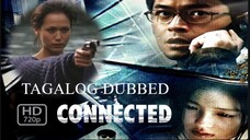 C♢NNΣCTΞD ᴴᴰ | Tagalog Dubbed
