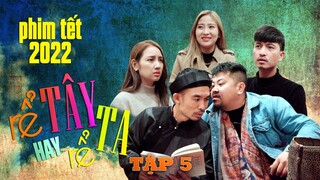 HÀI TẾT 2022 MỚI NHẤT | RỂ TÂY HAY RỂ TA TẬP 5 - Phim Hài Tết Mới Nhất ĐÀN ĐÚM TV - Vũ Vlog