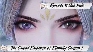 [ EPISODE 11 ] The Sword Emperor of Eternity Season 1 - 1080p Super Duper HD Sub Indo