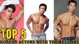 Top 5 Korean Actors with The Best Abs
