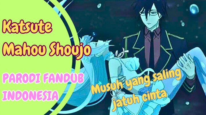 [FANDUB PARODI INDO) Katsute Mahou Shoujo