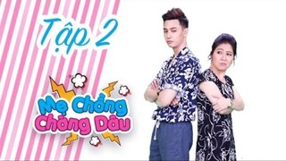 Mẹ Chồng Chàng Dâu sitcom _tập 2_ Số phận Chàng Dâu trước cơn thịnh nộ của Mẹ Ch