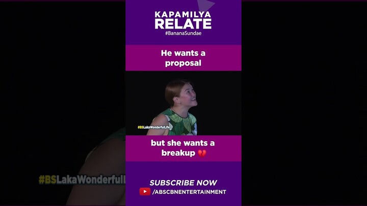 He wants a proposal but she wants a breakup | Kapamilya Shorts