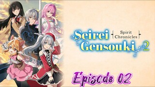 Seirei Gensouki Season 2  Episode 02 [ Sub Indo ]