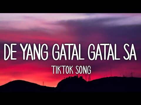 De Yang Gatal Gatal Sa - (Lyrics)☁️ Tiktok Song | Bukan Pho, De Yang Mati Gila Sa