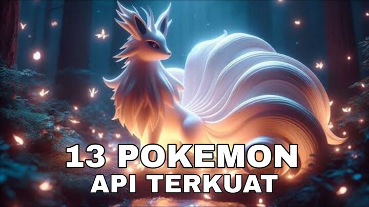 13 POKEMON API TERKUAT