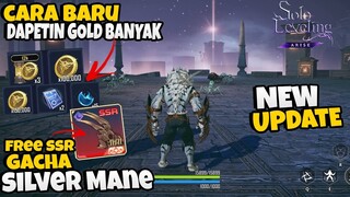 Update Baru Banyak yang berubah, Free Weapon SSR, GACHA Silver Mane Solo Leveling Arise Ditusi