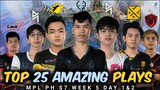TOP 25 AMAZING PLAYS IN MPL PH S7 WEEK 5 DAY 1&2 HIGHLIGHTS (Hate Maniac - Bren Epic Comeback)