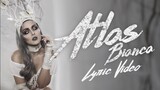 Bianca - Atlas (Official Lyric Video)