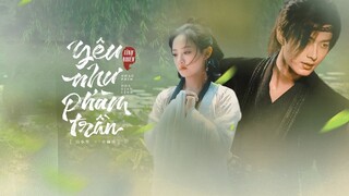 [Vietsub] Yêu như phàm trần - Tĩnh Nhiên | OST Hoa Gian Lệnh | 爱如尘 - 静然 - 花间令插曲