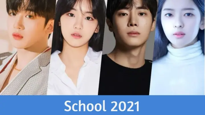 "School 2021" Upcoming K-Drama 2021 | Kim Yo Han, Choo Young Woo, Jo Yi Hyun