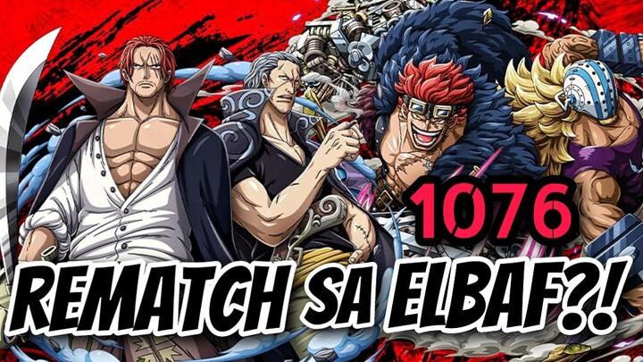 ONE PIECE 1076: SHANKS VS KID REAMATCH?!!! | TERITORYO NG RED HAIR PIRATES ANG ELBAF CONFIRMED?!!!