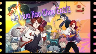 รีบหาคนที่อยู่เบื้องหลัง รีบความคุมมัน Lie Huo Jiao Chou) 2/2