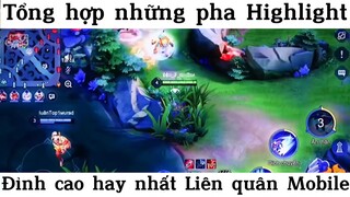 Tổng hợp những pha Highlight đỉnh cao hay nhất Liên quân mobile p4