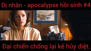 Đại chiến chống lại kẻ hủy diệt. Dị nhân - Apocalypse hồi sinh phần 4