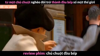 REVIEW PHIM: “ CHÚ CHUỘT ĐẦU BẾP “ ( Phần 9 ) #reviewphimhaynhat