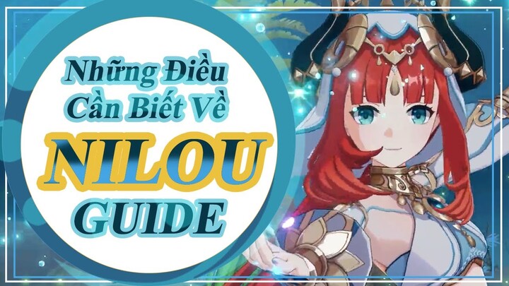 Một hướng dẫn VỪA ĐỦ về Nilou - Nilou Guide 2022 |  Genshin Impact