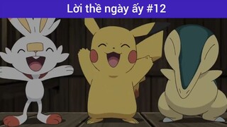 Lời thề ngày ấy p12